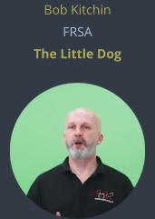 Bob Kitchin FRSA The Little Dog